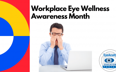 March-2021-Workplace Eye Wellness Awareness Month